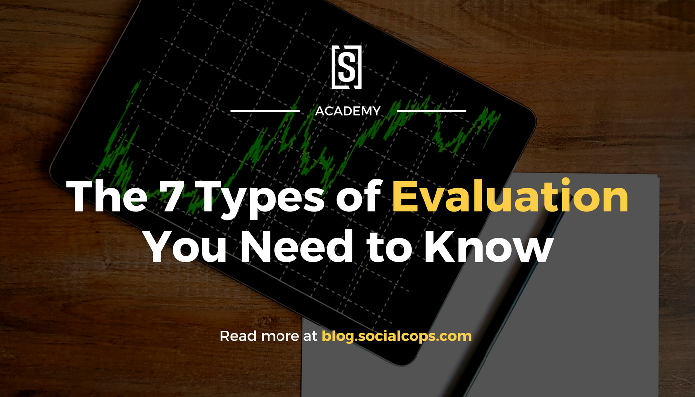 The 7 Types of Evaluation You Need to Know