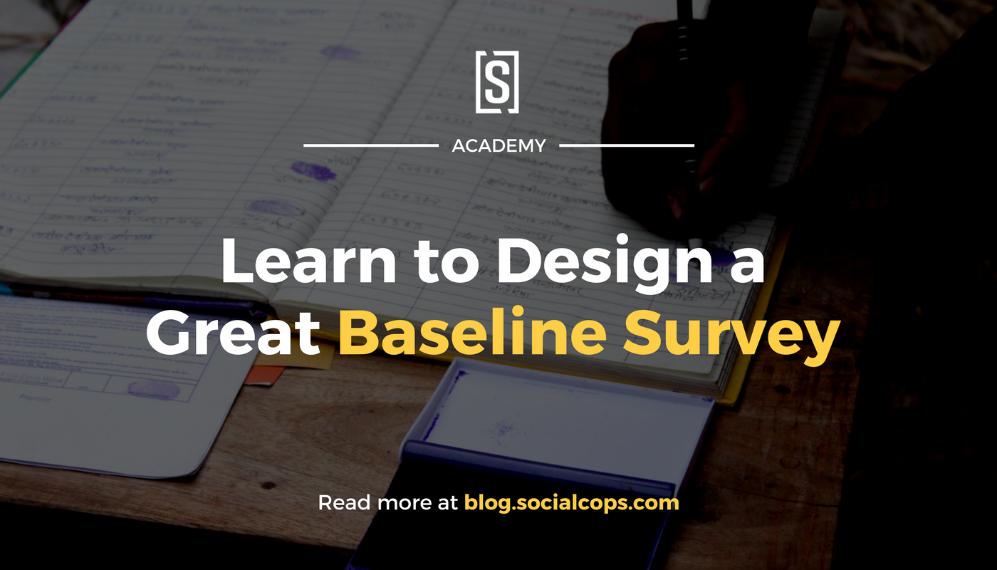 How To Design A Great Baseline Survey Socialcops - 